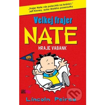 Velkej frajer Nate Hraje vabank