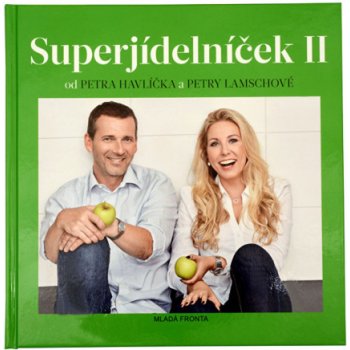 Superjídelníček II - Petr Havlíček, Petra Lamschová