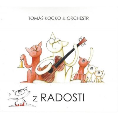 Kočko Tomáš a Orchestr - Z radosti – Hledejceny.cz