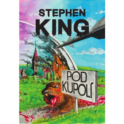 Pod Kupolí - Stephen King – Zboží Mobilmania