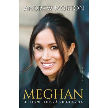 Morton Andrew - Meghan -- Hollywoodská princezna