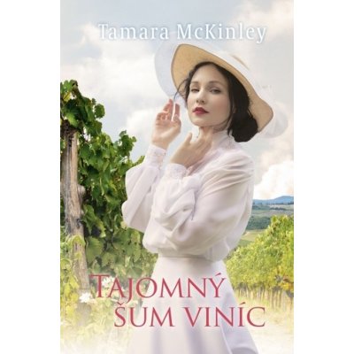 Tajomný šum viníc - Tamara McKinley – Hledejceny.cz