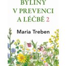 Byliny v prevenci a léčbě 2 - Žaludeční a střevní problémy - Maria Treben