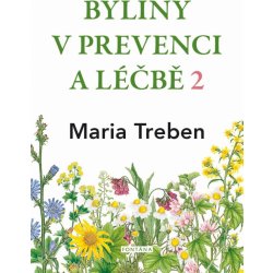 Byliny v prevenci a léčbě 2 - Žaludeční a střevní problémy - Maria Treben