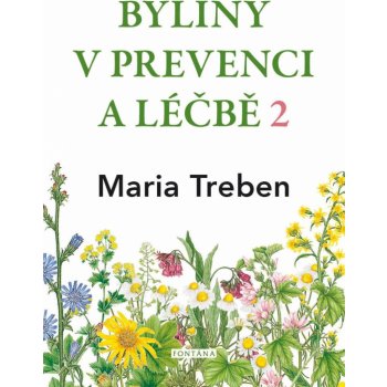 Byliny v prevenci a léčbě 2 - Žaludeční a střevní problémy - Maria Treben