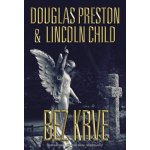 Bez krve - Douglas Preston – Sleviste.cz