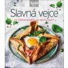 Kniha Slavná vejce - Od snídaně na vidličku po nebeský dezert Edice Apetit
