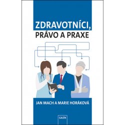 Zdravotníci, právo a praxe - Jan Mach