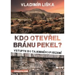 Kdo otevřel bránu pekel? - Vladimír Liška