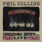 Phil Collins - Serious Hits ... Live ! Reedice CD – Zboží Mobilmania
