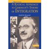 Kniha Radical Approach to Lebesgue's Theory of Integration