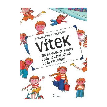 Vítek - Jak jel Vítek do Prahy, Vítek je zase doma, Vítek na výletě