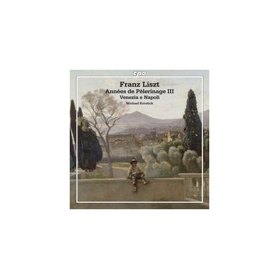 Liszt Franz - Annees De Pelerinage III - Venezia E Napoli CD