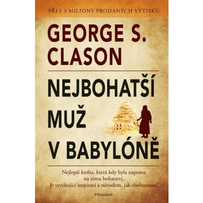 Nejbohatší muž v Babyloně - Clason George S.