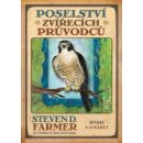 Poselství zvířecích průvodců - Steven D. Farmer