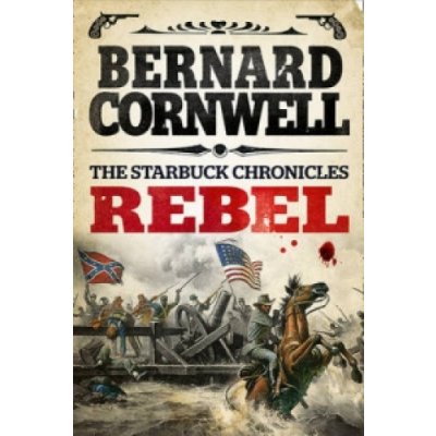 Bernard Cornwell - Rebel – Hledejceny.cz