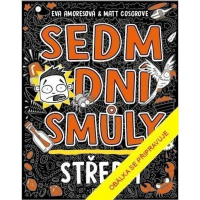 Sedm dní smůly: Středa - Eva Amoresová – Hledejceny.cz