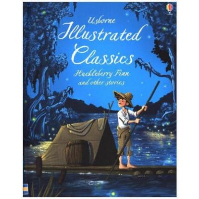 Illustrated Classics Huckleberry Finn and Other Stories – Sleviste.cz