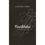 Neviditelná - Vlastimil Peška – Hledejceny.cz