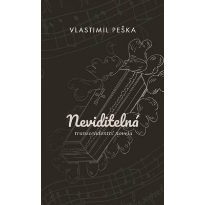 Neviditelná - Vlastimil Peška – Hledejceny.cz