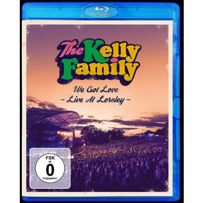 Kelly Family - WE GOT LOVE-LIVE AT LORELY BD