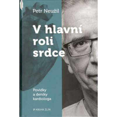V hlavní roli srdce - Petr Neužil – Zbozi.Blesk.cz