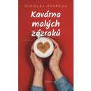 Kavárna malých zázraků - Nicolas Barreau