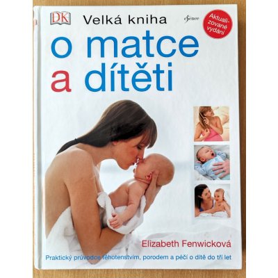 Velká kniha o matce a dítěti - Elizabeth Fenwicková