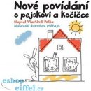 Nové povídání o pejskovi a kočičce - Vlastimil Peška