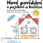 Nové povídání o pejskovi a kočičce - Vlastimil Peška – Hledejceny.cz
