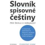 Slovník spisovné češtiny pro školu a veřejnost - studentské vydání - kolektiv – Sleviste.cz