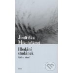 Hledání studánek - Jindřiška Mikolášková – Hledejceny.cz