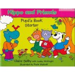 Hippo and Friends Starter Pupil's Book - Selby Claire,McKnight Lesley – Hledejceny.cz