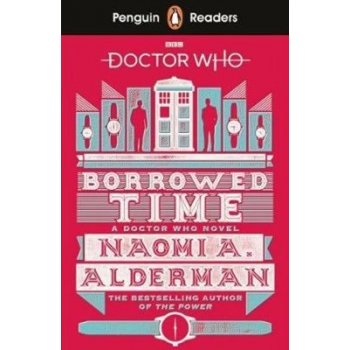 Penguin Readers Level 5: Doctor Who: Borrowed Time - Alderman Naomi
