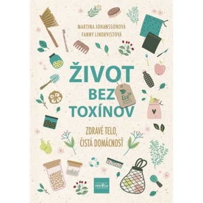 Život bez toxínov - Martina Johansson, Fanny Lindkvist – Zbozi.Blesk.cz