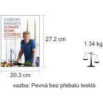 Gordon Ramsay's Ultimate Home Cooking - Gordon Ramsay – Hledejceny.cz