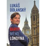 Barvy mého Londýna - Lukáš Dolanský – Zboží Mobilmania