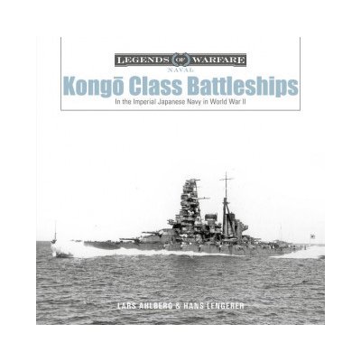 Kongo-Class Battleships: In the Imperial Japanese Navy in World War II