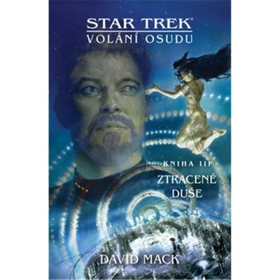 Star Trek: Volání osudu 3 - Ztracené duše - Mack David – Hledejceny.cz