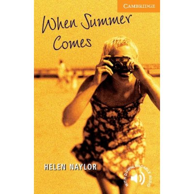 Cambridge English Readers 4 When Summer Comes – Zbozi.Blesk.cz