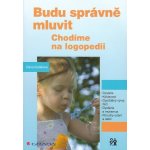 Budu správně mluvit Chodíme na logopedii – Hledejceny.cz