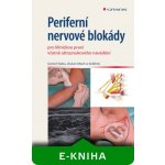 Periferní nervové blokády - Nalos Daniel, Mach Dušan, kolektiv – Hledejceny.cz