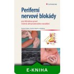 Periferní nervové blokády - Nalos Daniel, Mach Dušan, kolektiv – Zbozi.Blesk.cz