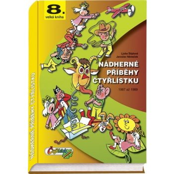 Nádherné příběhy Čtyřlístku z let 1987 až 1989 8. velká kniha) - Štíplová Ljuba, Němeček Jaroslav