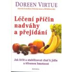Léčení příčin nadváhy a přejídání - Doreen Virtue – Hledejceny.cz