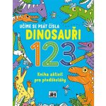 Kniha aktivit pro předškoláky Učíme se psát čísla Dinosauři – Hledejceny.cz