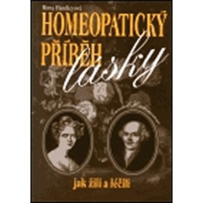 Homeopatický příběh lásky - Rima Handleyová – Hledejceny.cz