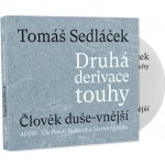 Druhá derivace touhy Člověk duše-vnější - Tomáš Sedláček, Tomáš Sedláček, Martin Myšička – Zboží Mobilmania