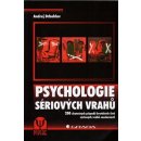 Psychologie sériových vrahů - Drbohlav Andrej
