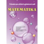 Matematika 5 ročník průvodce pro učitele Didaktis – Hledejceny.cz